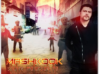 Mashkook - Shahre Matarsak Ha