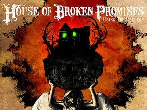 House Of Broken Promises photo