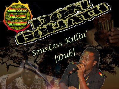 "SensLess Killin' [Dub]" by Don Goliath ft. Ras Khaleel