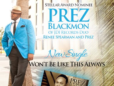 Won't Be Like This Always - Prez Blackmon - EBlast