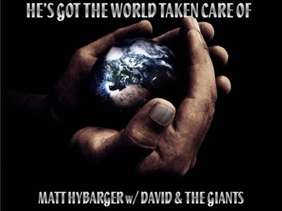 He's Got The World Taken Care Of w/David Huff