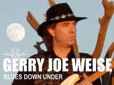 Gerry Joe Weise. 2009 album. Blues Down Under. iTunes Amazon Spotify Tidal