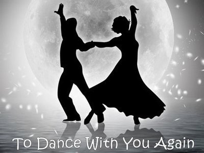 To Dance With You Again...