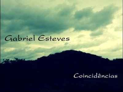 Gabriel Esteves - CoincidÃªncias (single)