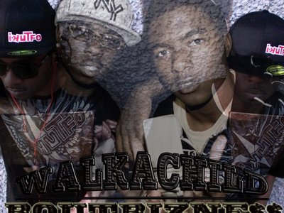 WALKACHILD/BOUTBIZNE$$ RECORDS