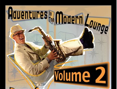 'Adventures in the Modern Lounge' Volume 2 album cover