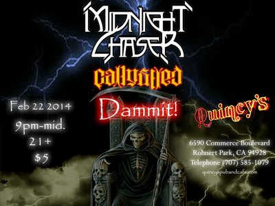 Feb 22 2014 Midnight Chaser, Callouseyed, Dammit!