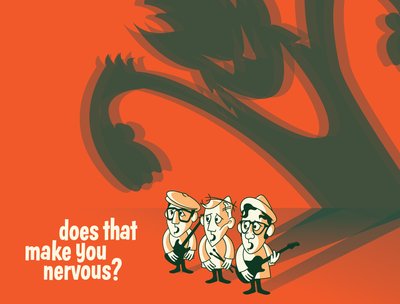 Does That Make You Nervous?