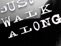 Just Walk Along