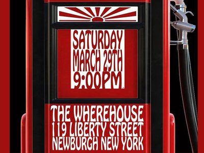 THIS SAT 3/29 THE WHEREHOUSE, NEWBURGH, NY 9 PM