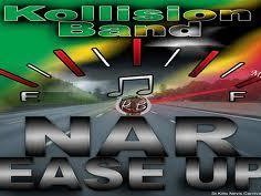 KOLLISION BAND - NAR EASE UP