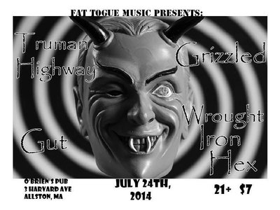 Flyer for 7/24/14 O'Brien's show. Truman Highway cancelled and was replaced by American Burn. 