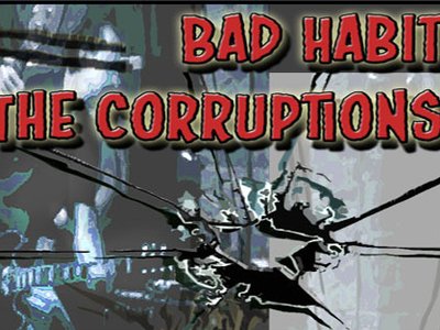 Bad Habit and the Corruptions photo