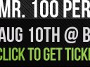WE LESS THAN TWO WEEKS AWAY TICKETS ARE AVAILABLE ONLINE http://www.aftonshows.com/Mr100Percent