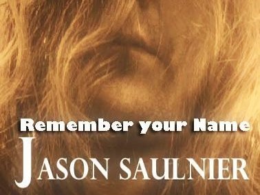 Jason Saulnier Remember your name
