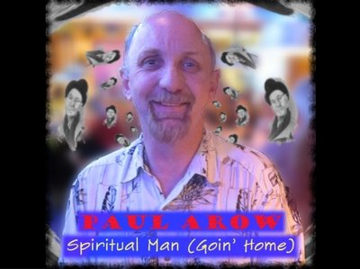 Paul Arow - Spiritual Man (Goin' Home)
