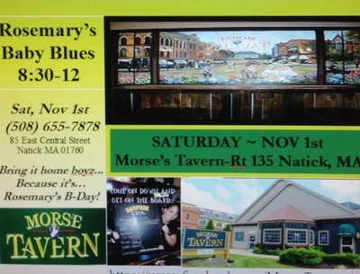 RBB @ Morse's Tavern in  Natick - Sat Nov 1st (Rosemary's Birthday Bash)!