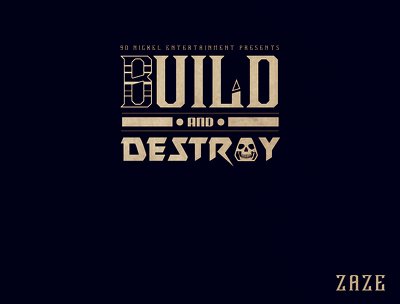 "Build and Destroy Album Cover" 2014 release by Zaze