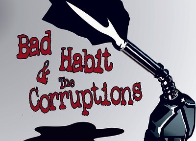 Bad Habit and the Corruptions photo