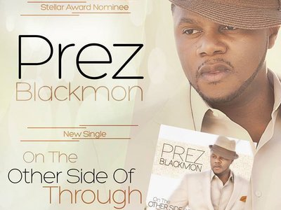 EBLAST: On The Other Side Of Through - Prez Blackmon