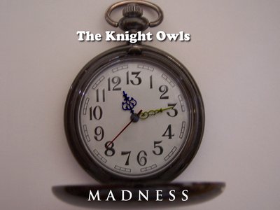 www.theknightowls.bandcamp.com/album/madness