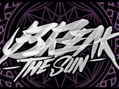 Break The Sun photo