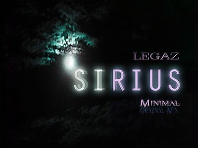 SIRIUS - LegaZ Original Mix (Minimal)
