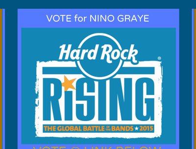 Vote for Nino Graye http://www.hardrockrising.com/?fb_ref=Default#/4628?artist_id=1591000&voting_to
