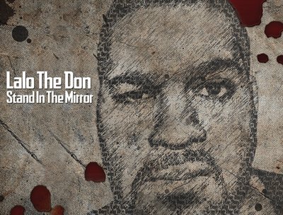 Lalo The Don - Stand In The Mirror