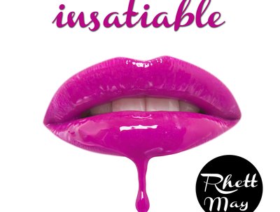 'Insatiable'