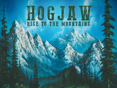 Hogjaw - Rise to the Mountains - 2015