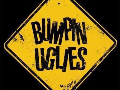 Bumpin Uglies SIgn