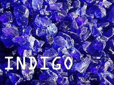 Indigo Part 3. Joe Figg 2015.