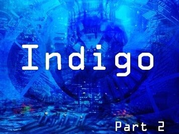 Indigo Pt 2. Joe Figg 2015