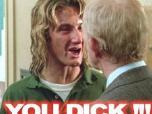 SPICOLI YOU DICK