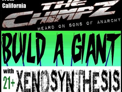 May 18th Build A Giant with The Chimpz and Xenosynthesis