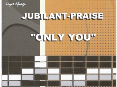 "Only you" CD cover - Joyce Ejiogu