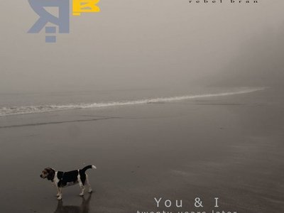 Rebel Bran - You and I ...twenty years later...