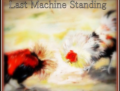 LAST MACHINE STANDING photo