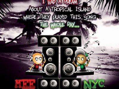 'Mee2Nyc - Tropical Island'