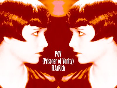 POV (Prisoner of Vanity)