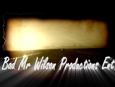 Bad Mr. Wilson Productions Ent