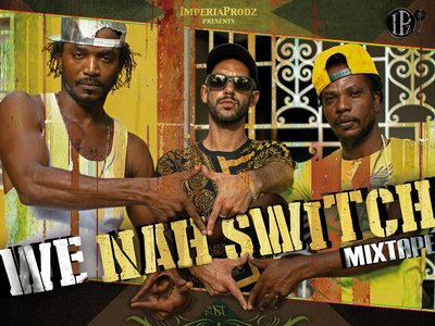 NAHSWITCH - We Nah Switch mixtape - FREE DOWNLOAD http://imperiaProdz.com