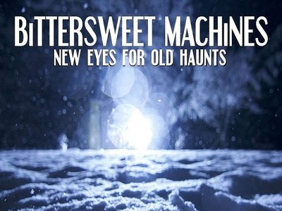 "New Eyes for Old Haunts" (album cover) photo by Finn Sims (www.finnsims.com)