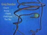 greg dember - produced, recorded, mixed and played tons of stuff