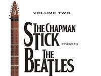 Volume 2- The Chapman Stick Meets The Beatles