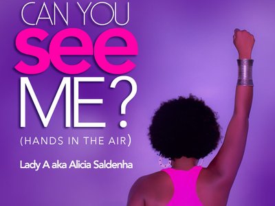 Can You See Me? (Hands in the Air) by Lady A aka Alicia Saldenha
