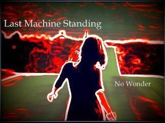 LAST MACHINE STANDING photo