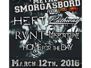 next show! The March Metal Smorgasbord! 