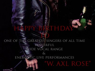 Happy Birthday @axlrose One Of The Greatest Singers Of All Time #54YearsOfLegendary #HBDAxlRose
